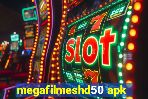 megafilmeshd50 apk